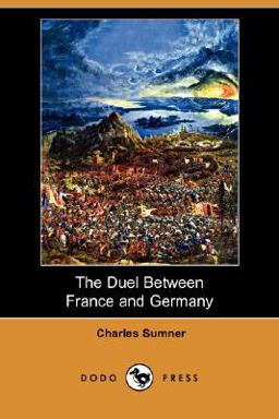 The Duel Between France and Germany The Duel Between France and Germany