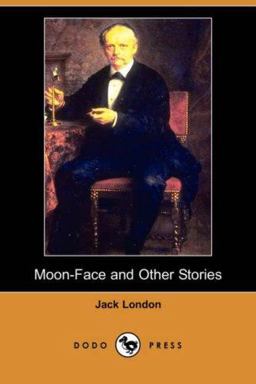 Moon-Face and Other Stories