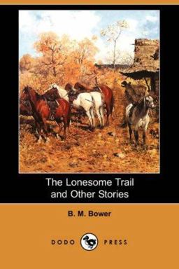 The Lonesome Trail and Other Stories