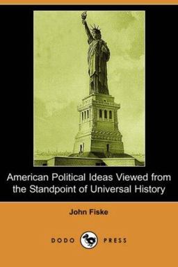 American Political Ideas Viewed from the Standpoint of Universal History