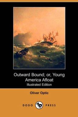 Outward Bound; or, Young America Afloat