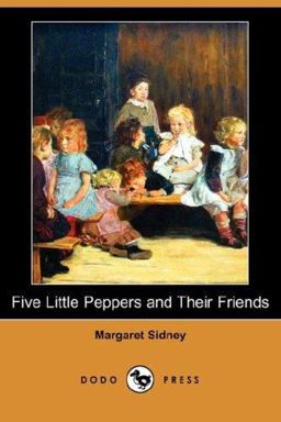 Five Little Peppers and Their Friends