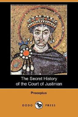 The Secret History of the Court of Justinian