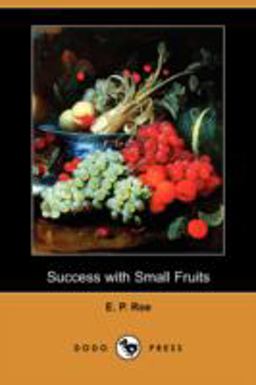Success with Small Fruits