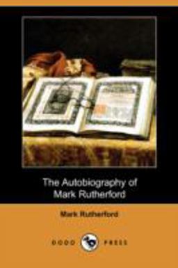 The Autobiography of Mark Rutherford
