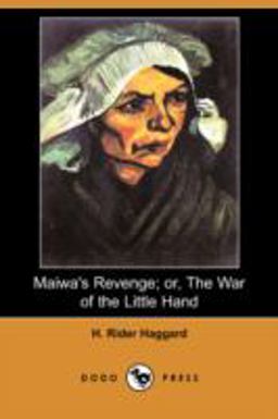 Maiwa's Revenge; or, the War of the Little Hand