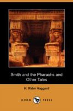 Smith and the Pharaohs and Other Tales