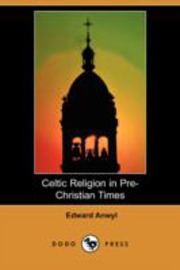 Celtic Religion in Pre-Christian Times