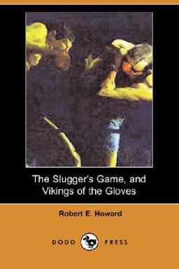 The Slugger's Game; Vikings of the Gloves