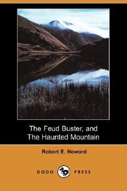 The Feud Buster, and the Haunted Mountain