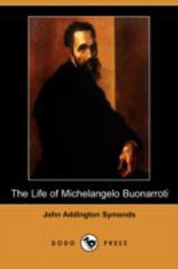 The Life of Michelangelo Buonarroti
