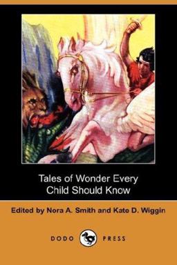 Tales of Wonder Every Child Should Know