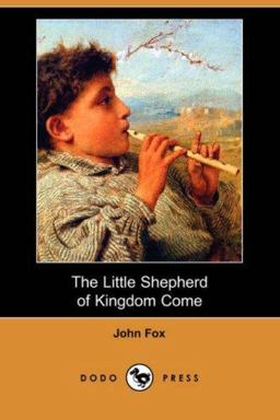 The Little Shepherd of Kingdom Come The Little Shepherd of Kingdom Come