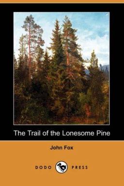 The Trail of the Lonesome Pine The Trail of the Lonesome Pine