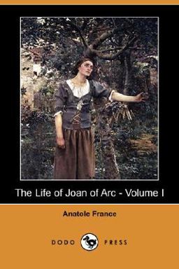 The Life of Joan of Arc The Life of Joan of Arc