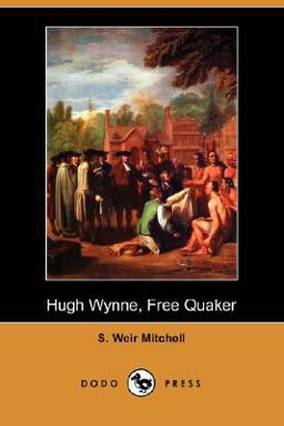 Hugh Wynne, Free Quaker Hugh Wynne, Free Quaker