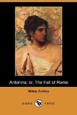 Antonina; or, the Fall of Rome