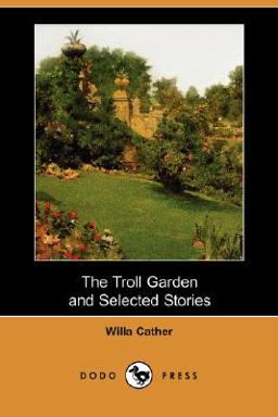 The Troll Garden and Selected Stories