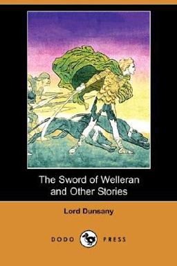 The Sword of Welleran and Other Stories