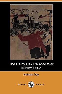 The Rainy Day Railroad War The Rainy Day Railroad War