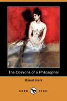 The Opinions of a Philosopher The Opinions of a Philosopher