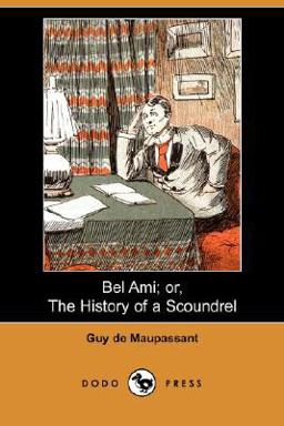 Bel Ami; or, the History of a Scoundrel