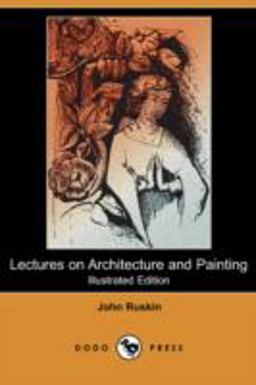 Lectures on Architecture and Painting