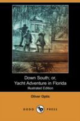 Down South; or, Yacht Adventure in Florida