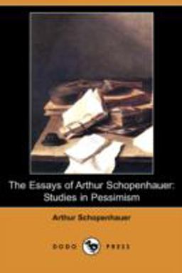 The Essays of Arthur Schopenhauer