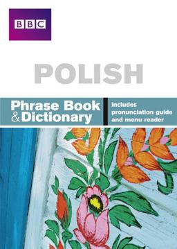 Polish Phrase Book & Dictionary: Includes Pronunciation Guide & Menu Reader  9781406612110 Front Cover