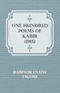 One Hundred Poems of Kabir 1915