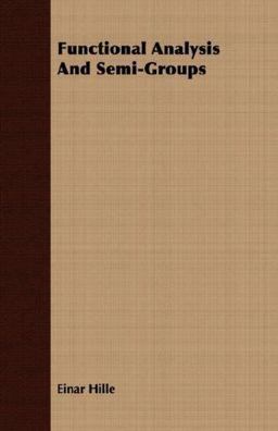 Functional Analysis and Semi-Groups