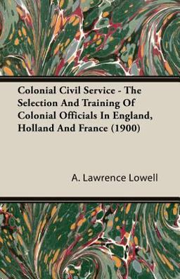 Colonial Civil Service the Selection an