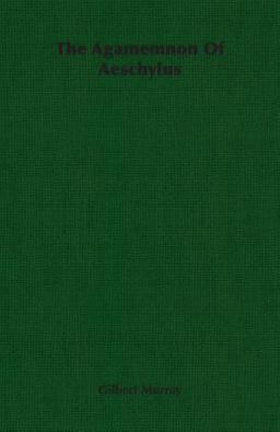 Agamemnon of Aeschylus