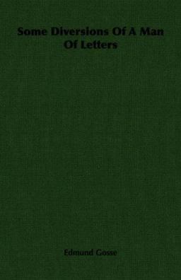 Some Diversions of A Man of Letters