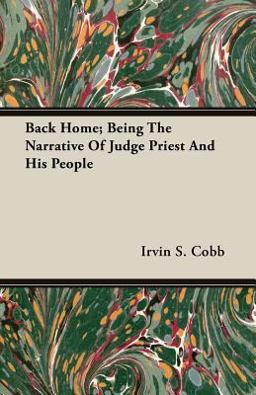 Back Home; Being the Narrative of Judge Priest and His People