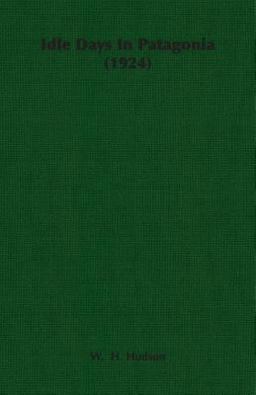 Idle Days in Patagonia 1924