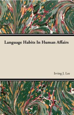 Language Habits in Human Affairs  9781406728347 Front Cover