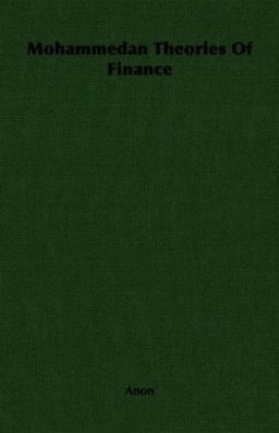 Mohammedan Theories of Finance