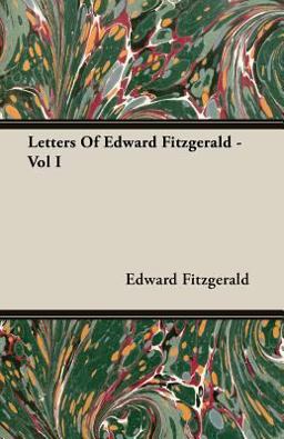 Letters of Edward FitzGerald