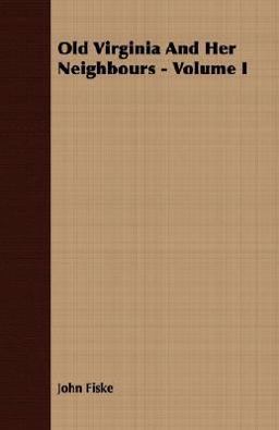 Old Virginia and Her Neighbours -