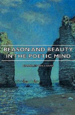 Reason and Beauty in the Poetic Mind