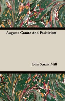 Auguste Comte and Positivism