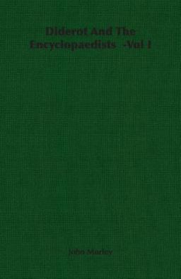 Diderot and the Encyclopaedists -Vol I