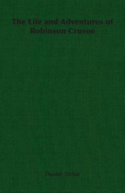 The Life and Adventures of Robinson Crusoe