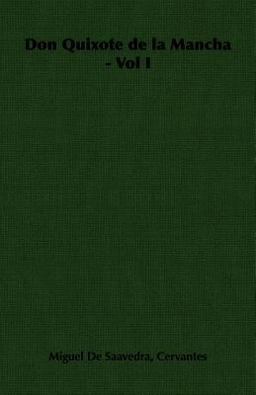 Don Quixote de la Mancha - Vol I