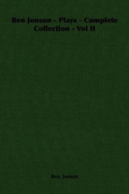 Ben Jonson - Plays - Complete Collection