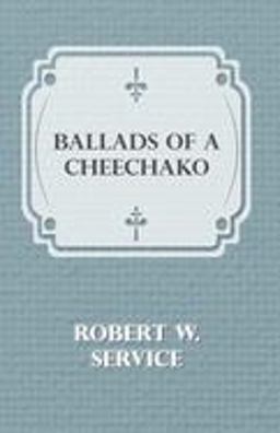 Ballads of A Cheechako