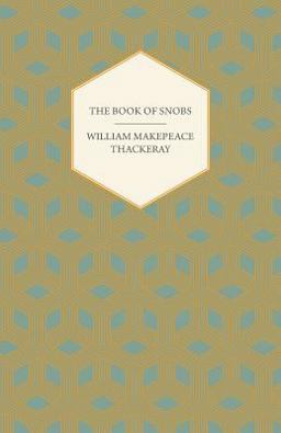 The Book of Snobs; Christmas Books; and Sketches