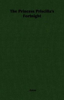 Princess Priscillas Fortnight